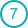 7